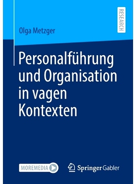 预订 Metzger, Personalführung und Organisation in vagen Kontexten 模糊背景下的屠夫、人事管理和组织: 9783658325237