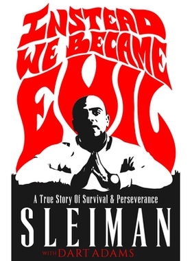 预订 Instead We Became Evil: A Palestinian Refugee’s True Story of Survival and Perseverance: 9781954220423