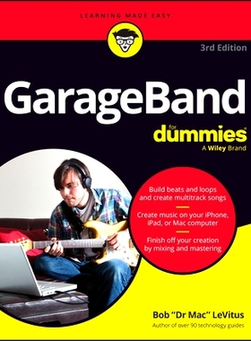 预订 Garageband for Dummies, 3rd Edition Garageband 随身录音室软件达人迷 第3版: 9781394204014