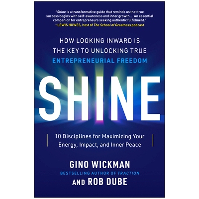 预订 Shine: How Looking Inward Is the Key to Unlocking True Entrepreneurial Freedom: 9781637745144