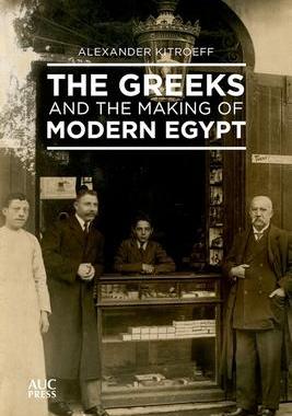 [预订]Greeks and the Making of Modern Egypt, The 9789774168581