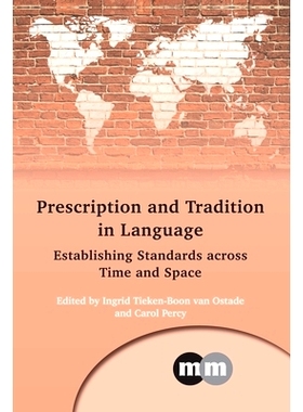 预订 Prescription and Tradition in Language: Establishing Standards across Time and Space 语言的处方与传统: 978178309650