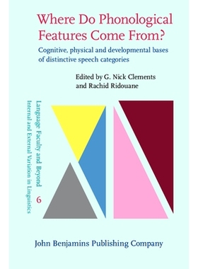 预订 Where Do Phonological Features Come from?: Cognitive,Physical and Developmental Bases of Distinctive Speech Categor