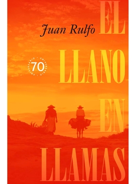 现货 西班牙语原版 燃烧的原野 70周年纪念版 Juan Rulfo 胡安·鲁尔福 墨西哥作家 El Llano En Llamas