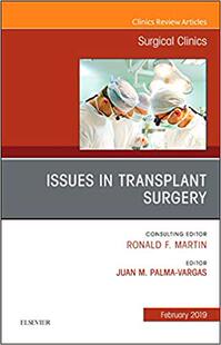 【预售】Issues in Transplant Surgery, An Issue of Surgical Clinics
