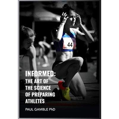 预订 Informed: The Art of the Science of Preparing Athletes: 9781775218609