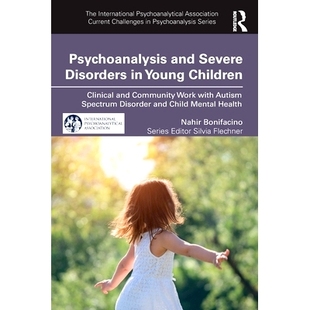 Spectrum Autism Clinical Work Psychoanalysis and Young 預(yù)訂 Community Disorder Disorders Severe Children with