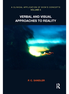 预订 A Clinical Application of Bion’s Concepts: Verbal and Visual Approaches to Reality: 9780367323868