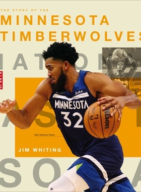 预订 Story of the Minnesota Timberwolves 明尼苏达森林狼队的故事: 9781682771907