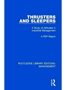 预订 Thrusters and Sleepers: A Study of Attitudes in Industrial Management 推进器与露宿者：工业管理态度研究: 97811384802