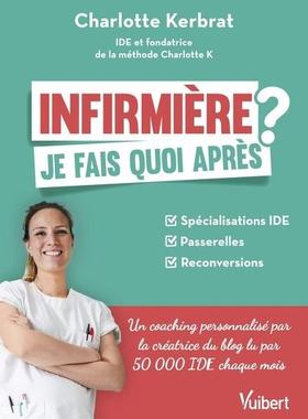 预订 Infirmière : je fais quoi après ? : spécialisations IDE, passerelles, reconversions