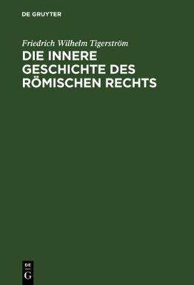 【预订】Die innere Geschichte des Römischen Rechts 9783111120898