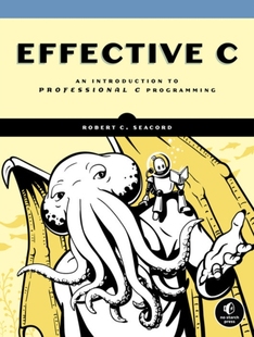 【预订】Effective C: An Introduction to Professional C Programming
