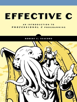 【预订】Effective C: An Introduction to Professional C Programming