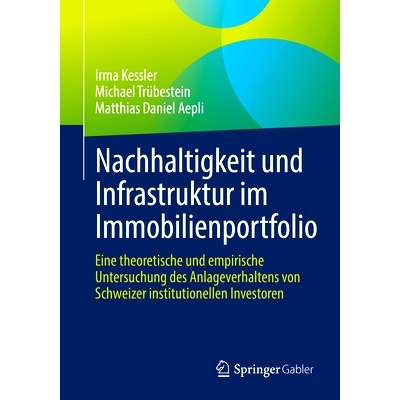 预订 Nachhaltigkeit und Infrastruktur im Immobilienportfolio: Eine theoretische und empirische Untersuchung des Anlageve