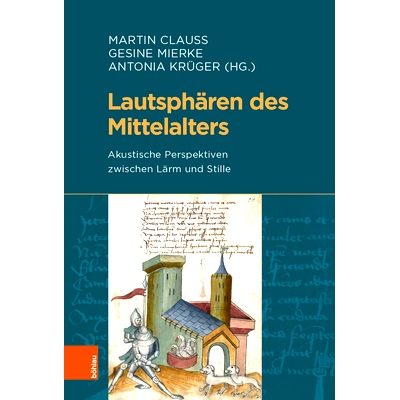 预订 Lautsphären des Mittelalters: Akustische Perspektiven zwischen Lärm und Stille 中世纪的声场：噪音与寂静之间的声学