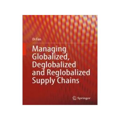 [预订]Managing Globalized, Deglobalized and Reglobalized Supply Chains 9783031424175