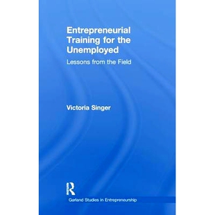 预订 Entrepreneurial Training for the Unemployed: Lessons from the Field: 9781138968868