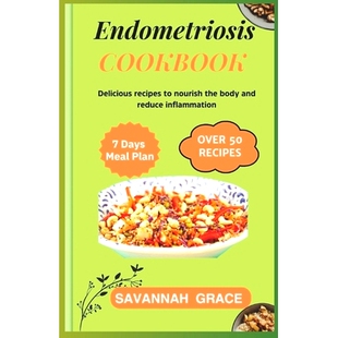 Nourishing Cookbook recipes 预订 the inflammation meals reduce Delicious and body boostin for nourish Endometriosis