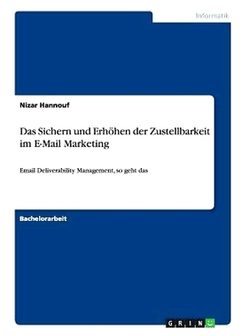 预订 Das Sichern Und Erhohen Der Zustellbarkeit Im E-mail Marketing: 9783656683308