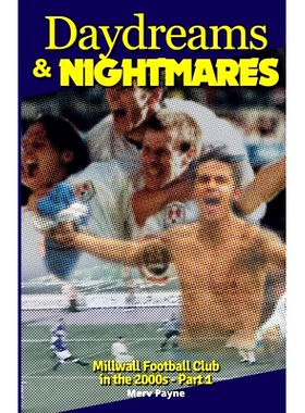 预订 Daydreams and Nightmares: Millwall Football Club in the 2000s - Part One: 9798846803923