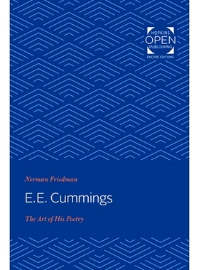 预订 E. E. Cummings: The Art of His Poetry EE 卡明斯：他的诗歌艺术: 9781421435664