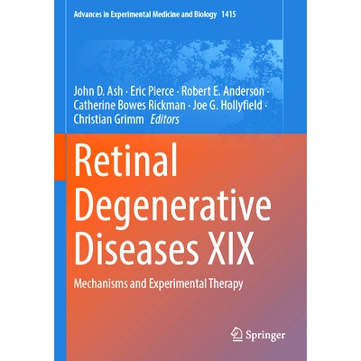 预订 Retinal Degenerative Diseases XIX: Mechanisms and Experimental Therapy 视网膜退行性疾病 XIX：机制及实验*: 978303