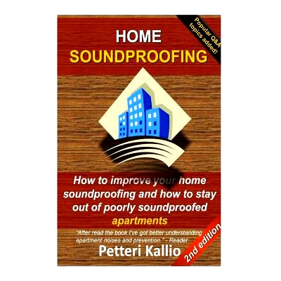 预订 Home Soundproofing: How to improve your home soundproofing and how to stay out of poorly soundproofed apartments: 9