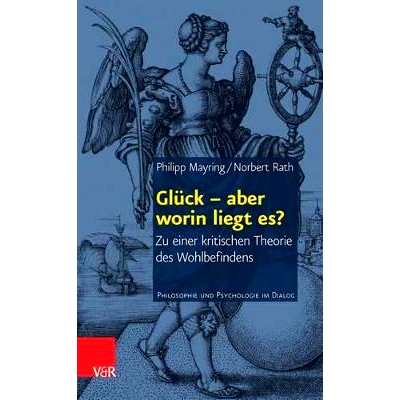 预订 Glück – aber worin liegt es?: Zu einer kritischen Theorie des Wohlbefindens 幸福——但它到底是什么？：迈向幸福的