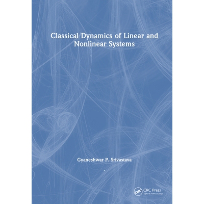 预订 Classical Dynamics of Linear and Nonlinear Systems 线性与非线性系统的经典动力学 9781032467931