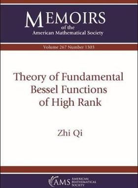 [预订]Theory of Fundamental Bessel Functions of High Rank 9781470443252