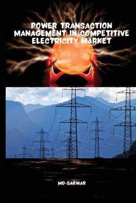 [预订]Power Transaction Management in Competitive Electricity Market 9798889951544