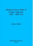 [预订]Medieval Grave Slabs of County Tipperary 1200 - 1600 A.D. 9780860549239