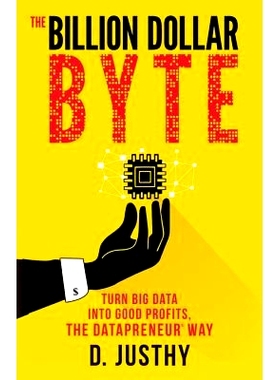预订 The Billion Dollar Byte: Turn Big Data Into Good Profits, the Datapreneur Way: 9781683504283