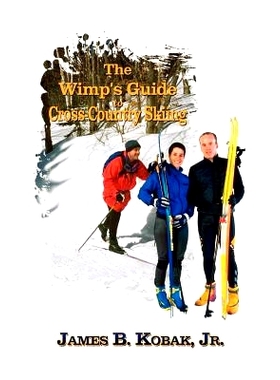 预订 The Wimp’s Guide to Cross-Country Skiing: 9781403366351