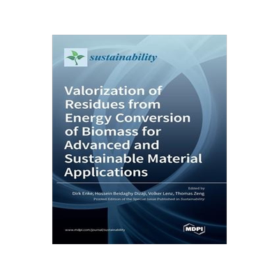 [预订]Valorization of Residues from Energy Conversion of Biomass for Advanced and Sustainable Material App 9783036542164