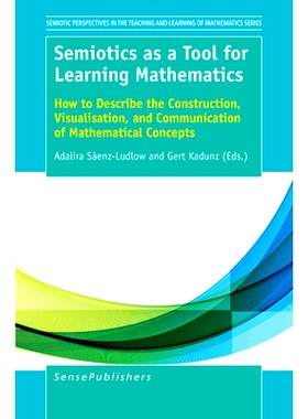预订 Semiotics as a Tool for Learning Mathematics: How to Describe the Construction, Visualisation, and Communication of