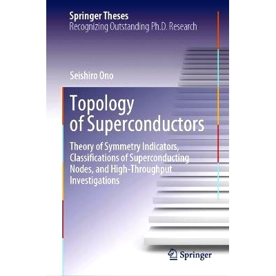 预订 Topology of Superconductors: Theory of Symmetry Indicators, Classifications of Superconducting Nodes, and High-Thro