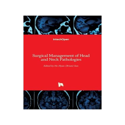 [预订]Surgical Management of Head and Neck Pathologies 9781838819835
