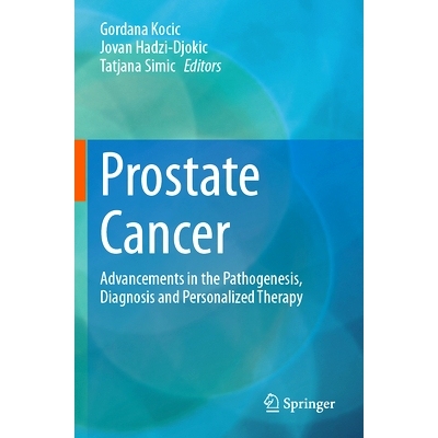预订 Prostate Cancer: Advancements in the Pathogenesis, Diagnosis and Personalized Therapy 前列腺癌：发病机制、诊断与个