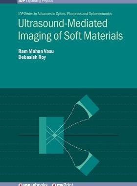 [预订]Ultrasound-Mediated Imaging of Soft Materials 9780750320443