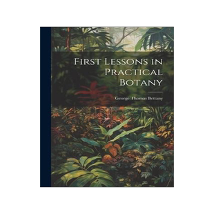 [预订]First Lessons in Practical Botany 9781022133013