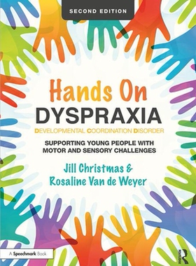 【预订】Hands on Dyspraxia: Developmental Coordination Disorder