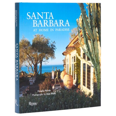 Santa Barbara: At Home in Paradise 圣塔芭芭拉: 天堂般的家: 9780847842698