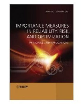 【预订】Importance Measures in Reliability, Risk and Optmization - Principles and Applications