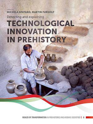 [预订]Detecting and Explaining Technological Innovation in Prehistory 9789088908248