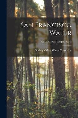 [预订]San Francisco Water; v.4 (Jan. 1925)-v.8 (Jan. 1930) 9781013354144