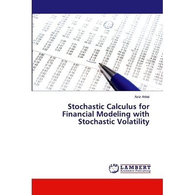 预订 Stochastic Calculus for Financial Modeling with Stochastic Volatility: 9786200434814