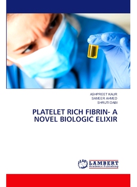 预订 Platelet Rich Fibrin- A Novel Biologic Elixir: 9786207639878