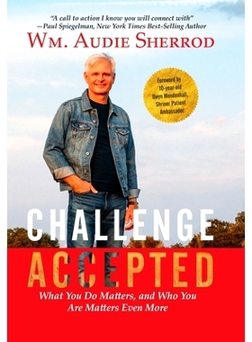 预订 Challenge Accepted: What You Do Matters, and Who You Are Matters Even More: 9781387661329